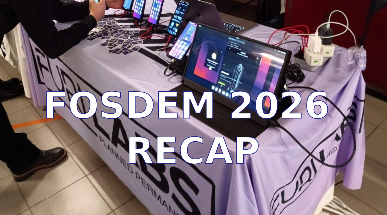 FOSDEM 2026 Recap