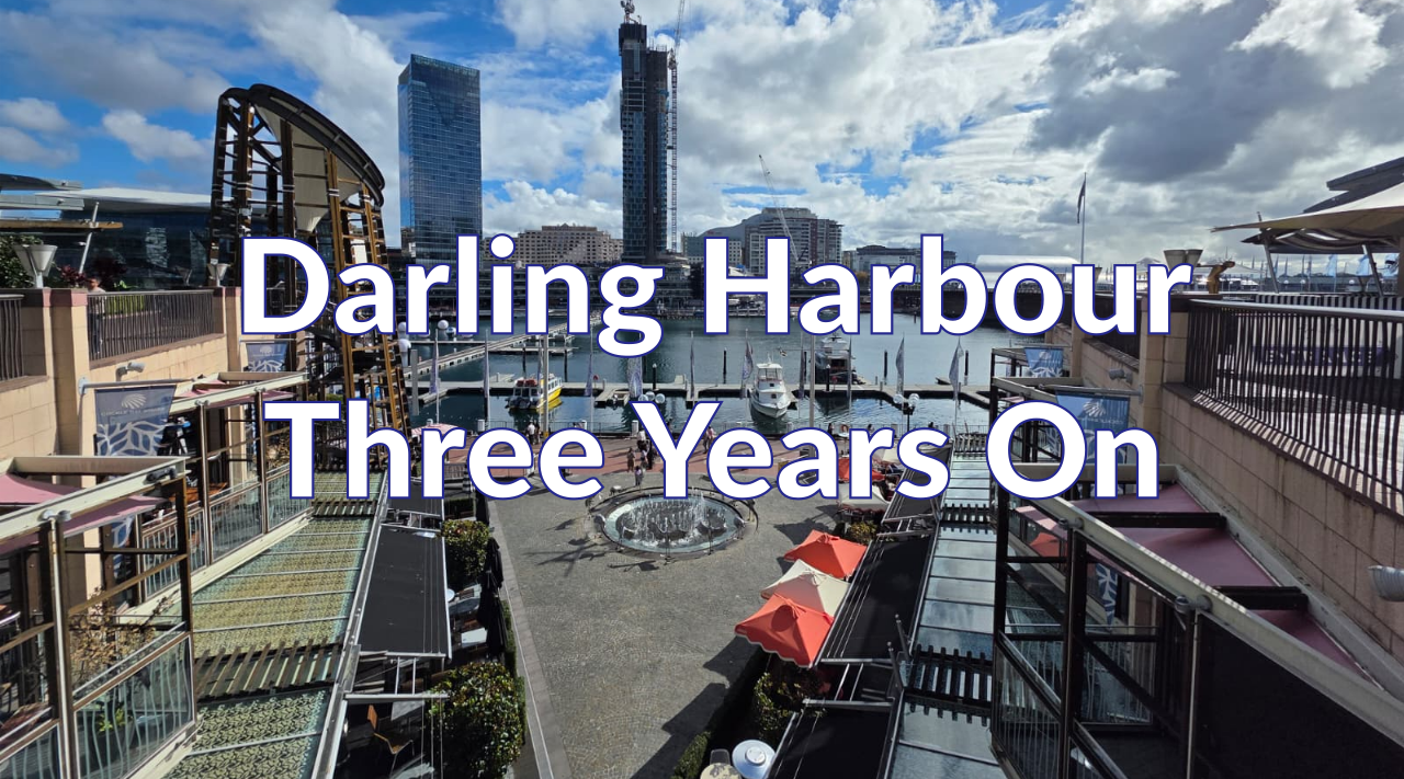 Darling Harbour Three Years On